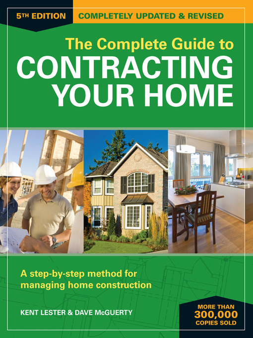 Title details for The Complete Guide to Contracting Your Home by Kent Lester - Available